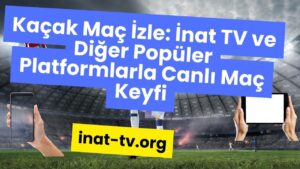 Kaçak Maç İzle